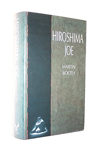 9780091627706: Hiroshima Joe