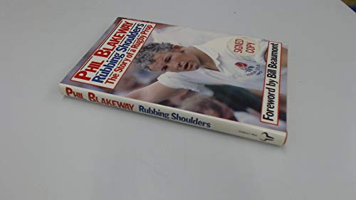 Beispielbild fr Rubbing Shoulders: The Story of a Rugby Prop zum Verkauf von WorldofBooks