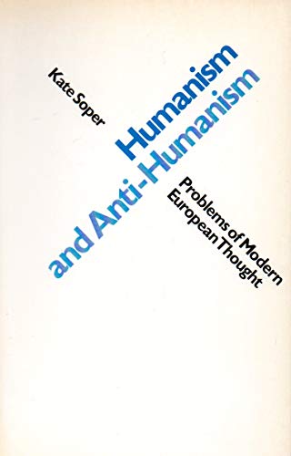 Humanism and Anti-Humanism (9780091629311) by Kate Soper