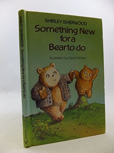 Something New for a Bear to Do (9780091633400) by Isherwood, Shirley