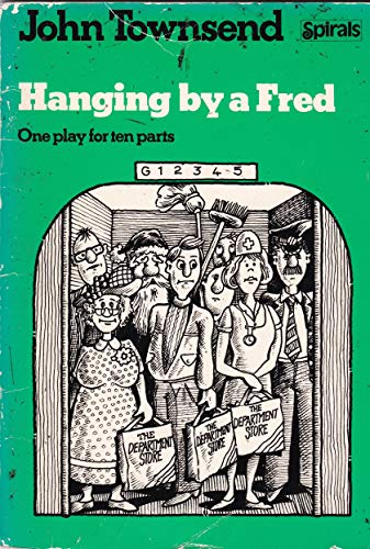 Hanging by a Fred (Spirals) (9780091634513) by John Townsend