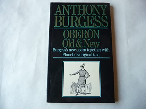 Oberon Old & New (9780091635213) by Anthony Burgess; J. R. Planche