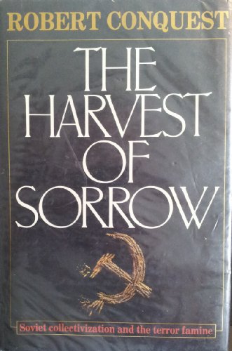 9780091637507: The Harvest of Sorrow: Soviet Collectivization and the Terror-famine