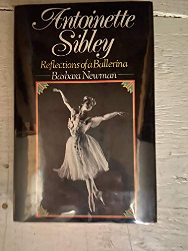 Beispielbild fr Antoinette Sibley : Reflections of a Ballerina zum Verkauf von WorldofBooks