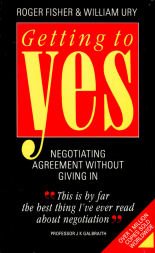 Stock image for Getting to Yes: Negotiating an agreement without giving in for sale by WorldofBooks
