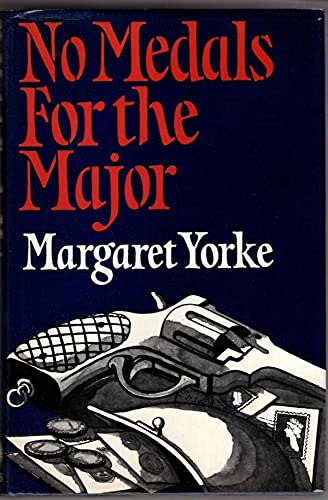 No Medals for The Major (9780091642600) by Yorke, Margaret