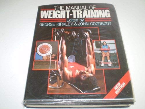 Stock image for The Manual of Weight-training for sale by Bahamut Media