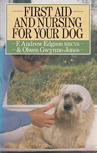 Stock image for First Aid and Nursing for Your Dog for sale by Better World Books
