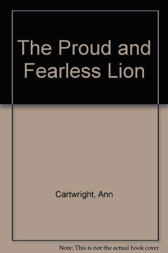 Imagen de archivo de The Proud and Fearless Lion a la venta por WorldofBooks