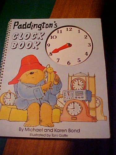 Paddington's Clock Book (A Paddington Bear Activity Book) (9780091653002) by Michael Bond; Karen Bond