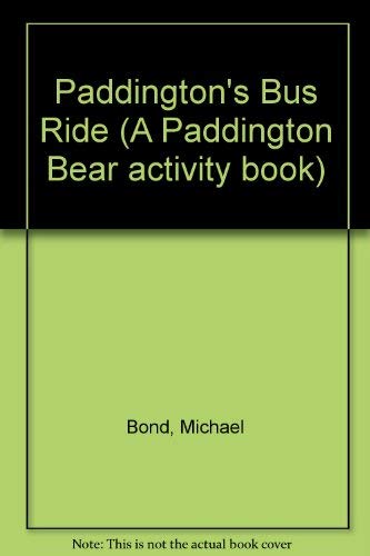 Paddington's London (A Paddington Bear Activity Book) (9780091653101) by Bond, Michael; Bond, Karen; Goffe, Toni