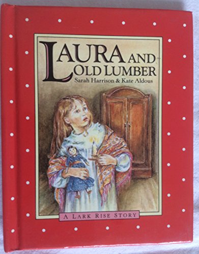 Stock image for Laura and Old Lumber (A Lark Rise Story) for sale by MusicMagpie