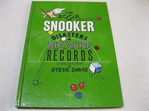 9780091660000: The Book of Snooker Disasters and Bizarre Records