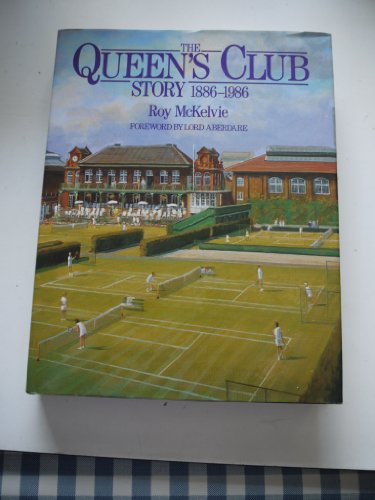 9780091660604: Story of the Queen's Club, 1886-1986