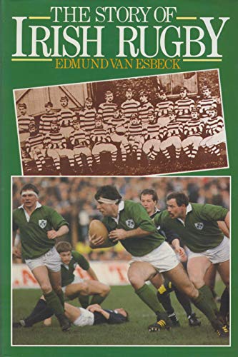 9780091662707: The Story of Irish Rugby