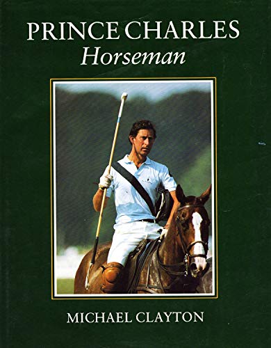 9780091663407: Prince Charles: Horseman