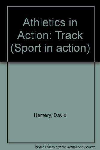 Stock image for Athletics in Action: Track (Sport in action) for sale by Bahamut Media