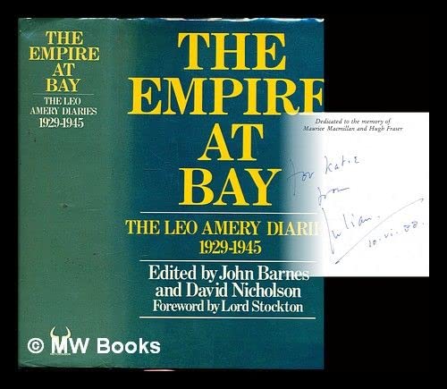 9780091672904: The Empire at Bay: The Leo Amery Diaries, 1929-1945