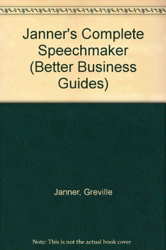 Beispielbild fr Janners Complete Speechmaker (Better Business Guides) zum Verkauf von WorldofBooks