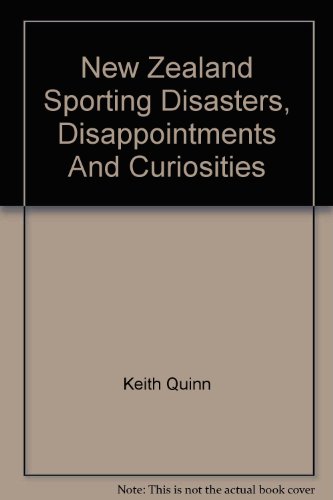 9780091675103: New Zealand Sporting Disasters, Disappointments And Curiosities
