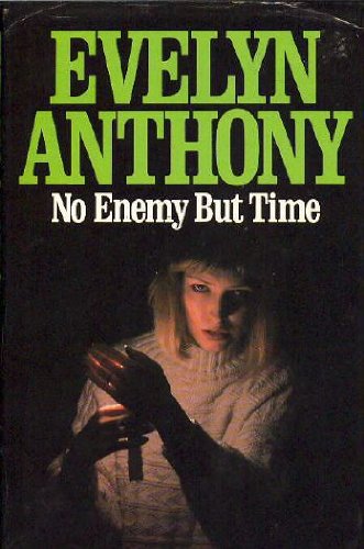 Stock image for No Enemy But Time for sale by WorldofBooks