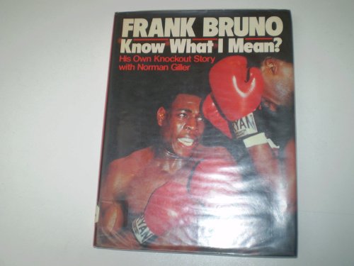 Stock image for Know What I Mean? His Own Knockout Story for sale by AwesomeBooks