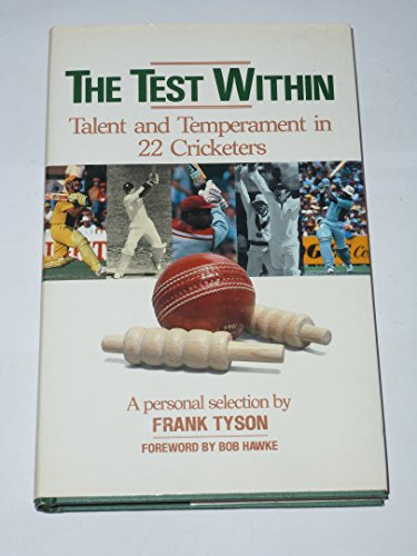 Beispielbild fr The test within: Talent and temperament in 22 cricketers zum Verkauf von WorldofBooks