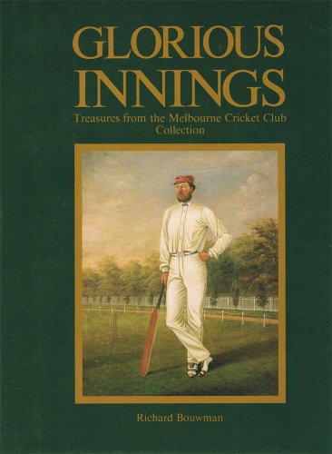 Stock image for Glorious Innings: Treasures from the Melbourne Cricket Club Collection for sale by WorldofBooks