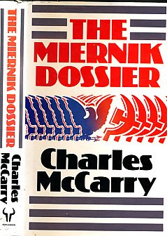The Miernik Dossier - McCarry, Charles