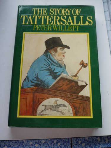 Beispielbild fr The Story of Tattersalls zum Verkauf von WorldofBooks