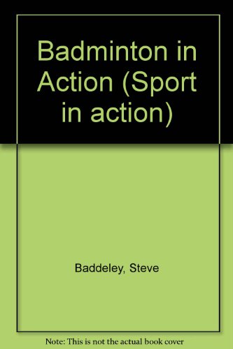 Stock image for Badminton in Action (Sport in action) for sale by AwesomeBooks