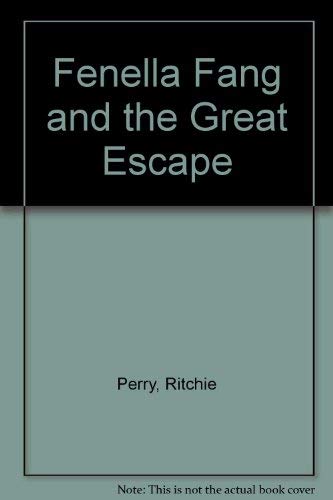 Stock image for Fenella Fang and the Great Escape for sale by AwesomeBooks