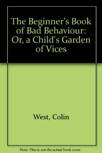 The Beginner's Book of Bad Behaviour