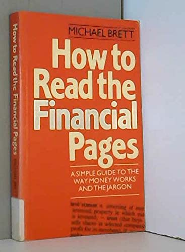 Beispielbild fr How to Read the Financial Pages: A Simple Guide to the Money World and How to Understand Jargon zum Verkauf von WorldofBooks