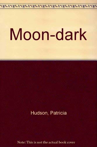 Imagen de archivo de Moon-Dark a la venta por Pudding Bag Books