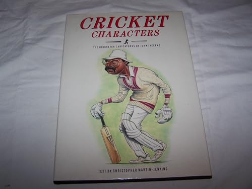 Imagen de archivo de Cricket Characters: v. 1: The Cricket Caricatures of John Ireland (Cricket Characters: The Cricket Caricatures of John Ireland) a la venta por WorldofBooks