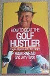 Beispielbild fr How to Beat the Golf Hustler zum Verkauf von Reuseabook