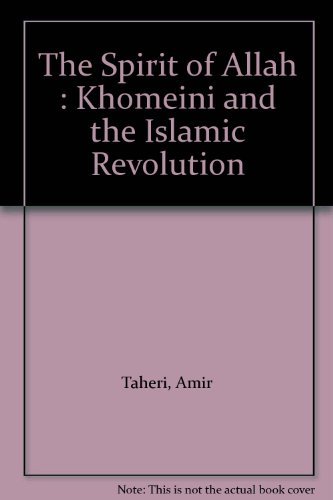 Beispielbild fr The Spirit of Allah: Khomeini and the Islamic Revolution zum Verkauf von WorldofBooks