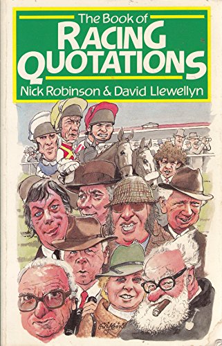 The Book of Racing Quotations (9780091727147) by Llewellyn, Davis; Robinson, Nick