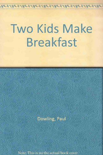 9780091727284: Two Kids Make Breakfast