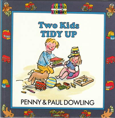 Two Kids Tidy Up (9780091727338) by Penny Dowling