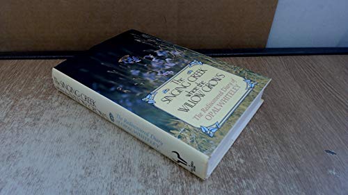 The singing creek where the willows grow: The rediscovered diary of Opal Whiteley (9780091727345) by Opal Whiteley; Benjamin Hoff