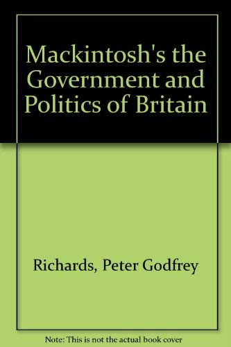 9780091728656: Mackintosh's the Government and Politics of Britain