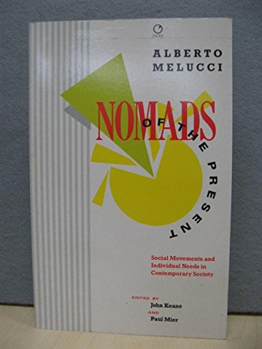 Imagen de archivo de Nomads of the Present: Social Movements and Individual Needs in Contemporary Culture a la venta por Reuseabook