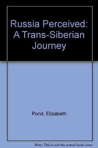 Stock image for Russia Perceived: A Trans-Siberian Journey for sale by Goldstone Books