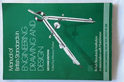 Imagen de archivo de Manual of British Standards in Engineering Drawing and Design a la venta por WorldofBooks
