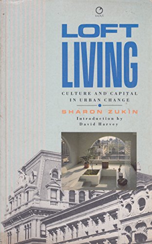 Imagen de archivo de Loft Living: Culture and Capital in Urban Change a la venta por WorldofBooks
