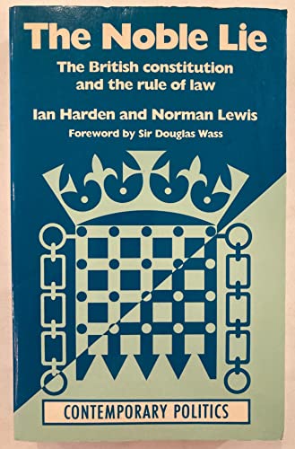 Stock image for The Noble Lie: British Constitution and the Rule of Law (Contemporary Politics) for sale by WorldofBooks