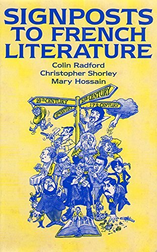 Stock image for Signposts in French Literature Radford, C.; Shorley, Christopher and Hossain, Mary for sale by Hay-on-Wye Booksellers