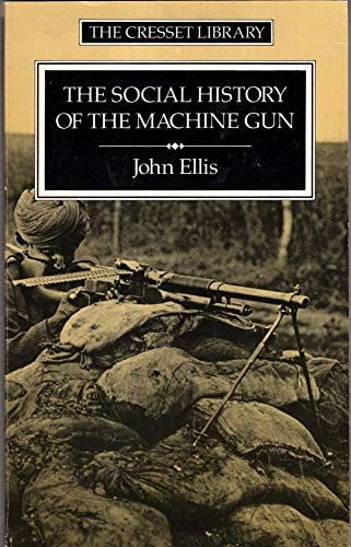 Beispielbild fr The Social History of the Machine Gun zum Verkauf von AwesomeBooks